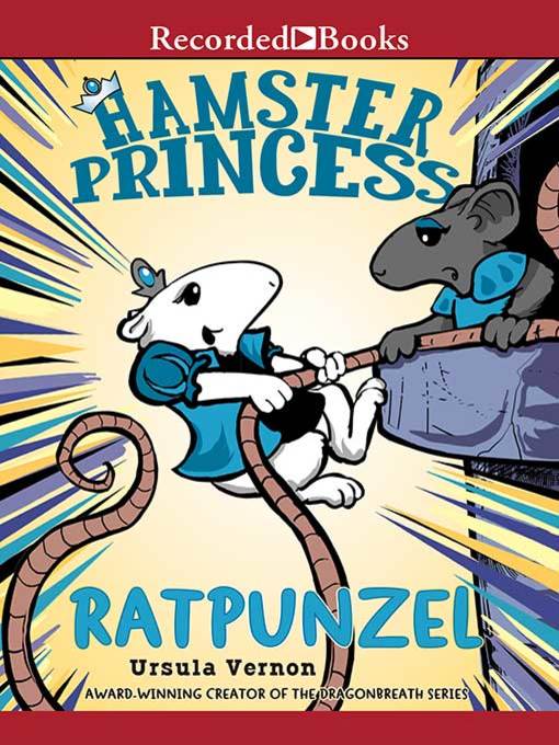 Title details for Ratpunzel by Ursula Vernon - Available